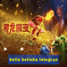 belle belinha telegran